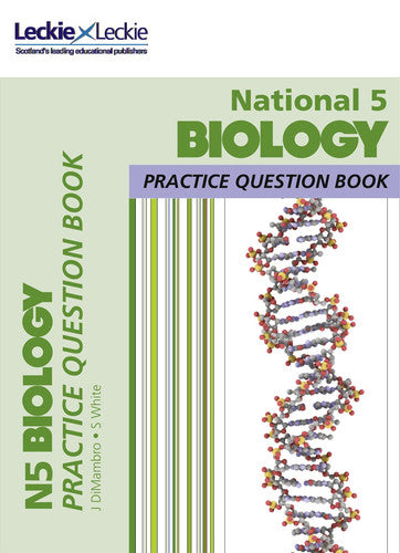 National 5 Biology: Practise and Learn SQA Exam Topics (Leckie Practice Question Book)