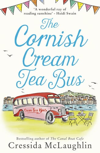 The Cornish Cream Tea Bus: The most heartwarming romance to escape with in summer 2020: Book 1 (The Cornish Cream Tea series)