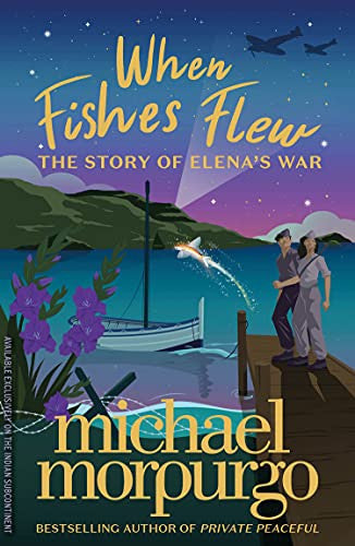 When Fishes Flew: The stunning children’s novel from master storyteller Michael Morpurgo