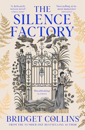 The Silence Factory: A SUNDAY TIMES BESTSELLER and utterly gripping haunting new historical novel from the author of THE BINDING and THE NAKED LIGHT