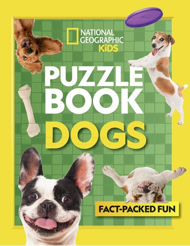 Puzzle Book Dogs: Brain-tickling quizzes, sudokus, crosswords and wordsearches (National Geographic Kids)