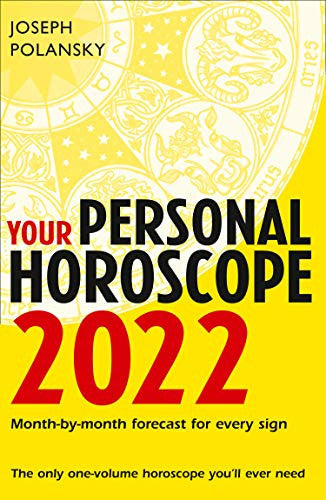 Your Personal Horoscope 2022: Month-by-month Forecast for Every Sign