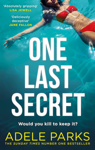 One Last Secret: An addictive must-read psychological crime thriller from the Sunday Times Number One bestselling author of Both Of You!