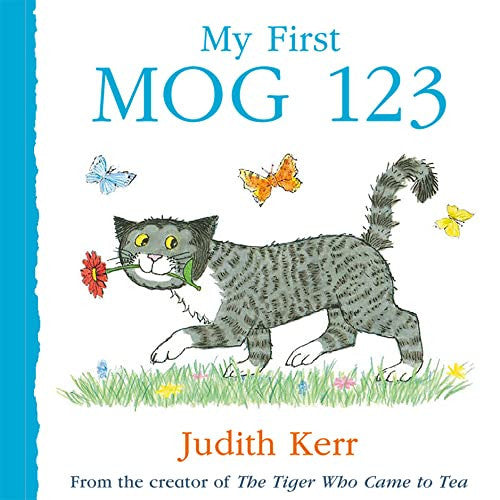 My First MOG 123: The illustrated adventures of the nation’s favourite cat, from the author of The Tiger Who Came To Tea