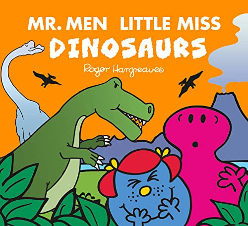 Mr. Men Little Miss: Dinosaurs: A funny children’s adventure story book all about dinosaurs (Mr. Men and Little Miss Adventures)
