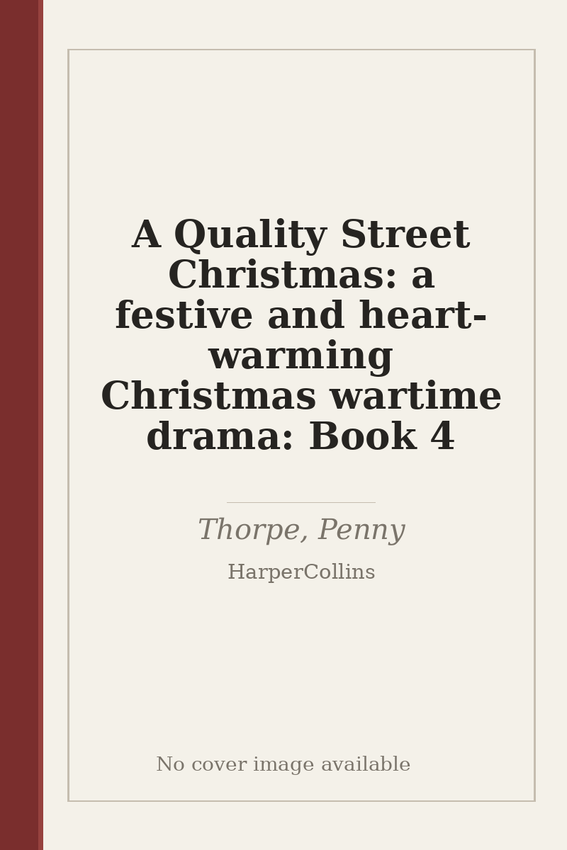 A Quality Street Christmas: a festive and heart-warming Christmas wartime drama: Book 4 - no cover image available