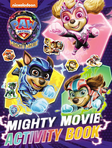 PAW Patrol Mighty Movie Sticker Activity Book: The official Mighty Movie illustrated sticker activity book of the second HIT moviel! Perfect for children aged 3, 4, 5 years