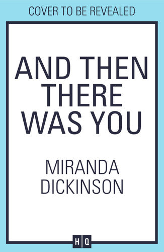 And Then There Was You: The BRAND-NEW heart-warming love story of second chances from the bestselling author, the perfect romance for 2026!