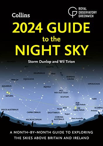 2024 Guide to the Night Sky: Discover the Secrets of the Night Sky. A Comprehensive Guide to Astronomy and Stargazing by the Bestselling Author of "2023 Guide to the Night Sky"