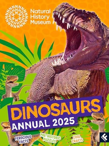 Natural History Museum Dinosaurs Annual 2025: The ultimate illustrated gift book for every young dinosaur and natural history fan, packed with facts, activities, crafts and more!