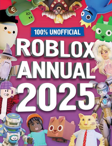 100% Unofficial Roblox Annual 2025: Brand new gaming annual for 2025 – the perfect companion for kids who love gaming and want to discover tricks, tips, guide and more!