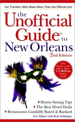 The Unofficial Guide to New Orleans, 2nd Edition