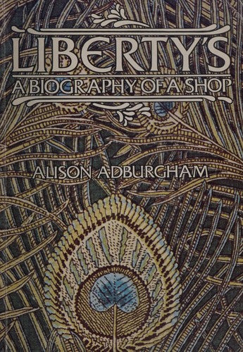 Liberty's: A Biography of a Shop