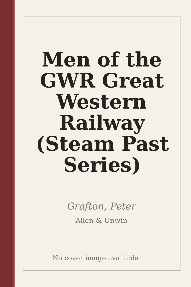 Men of the GWR Great Western Railway (Steam Past Series) - no cover image available