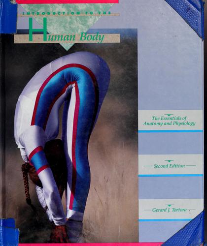 Introduction to the Human Body: The Essentials of Anatomy and Physiology