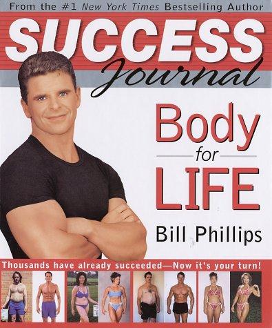 Body for Life Success Journal: The 12-Week Program to Transform Your Body, Empower Your Mindset, and Change Your Life