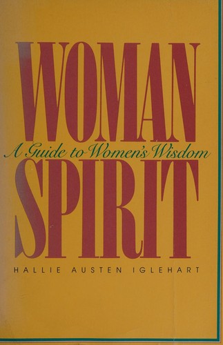 Womanspirit: A Guide to Women's Wisdom