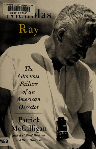 Nicholas Ray: The Glorious Failure