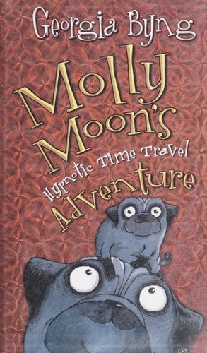 Molly Moon's Hypnotic Time Travel Adventure