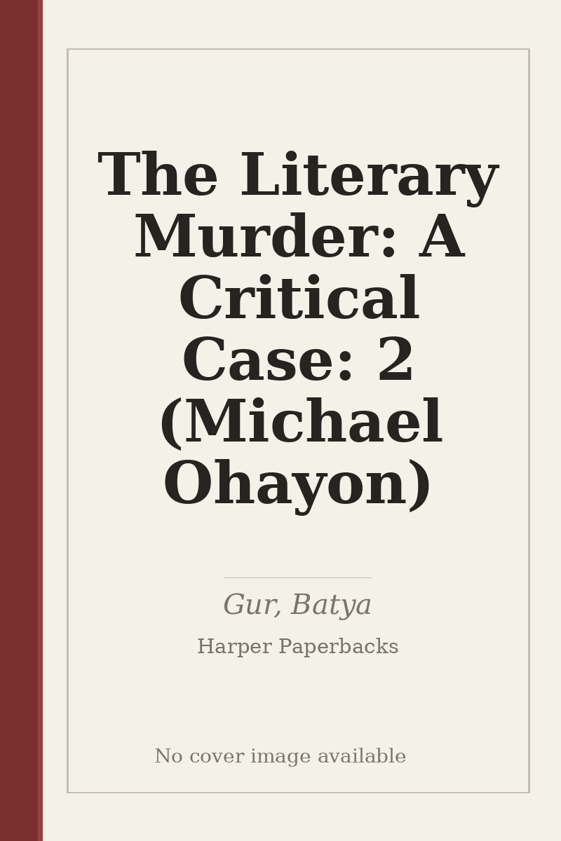 The Literary Murder: A Critical Case: 2 (Michael Ohayon) - no cover image available