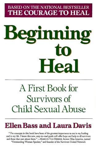 Beginning to Heal: The First Book for Survivors of Child Sexual Abuse
