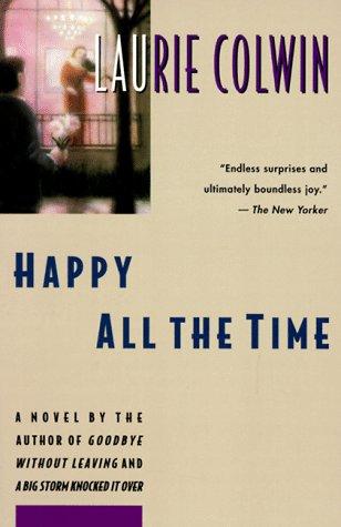 Happy All the Time: A Novel