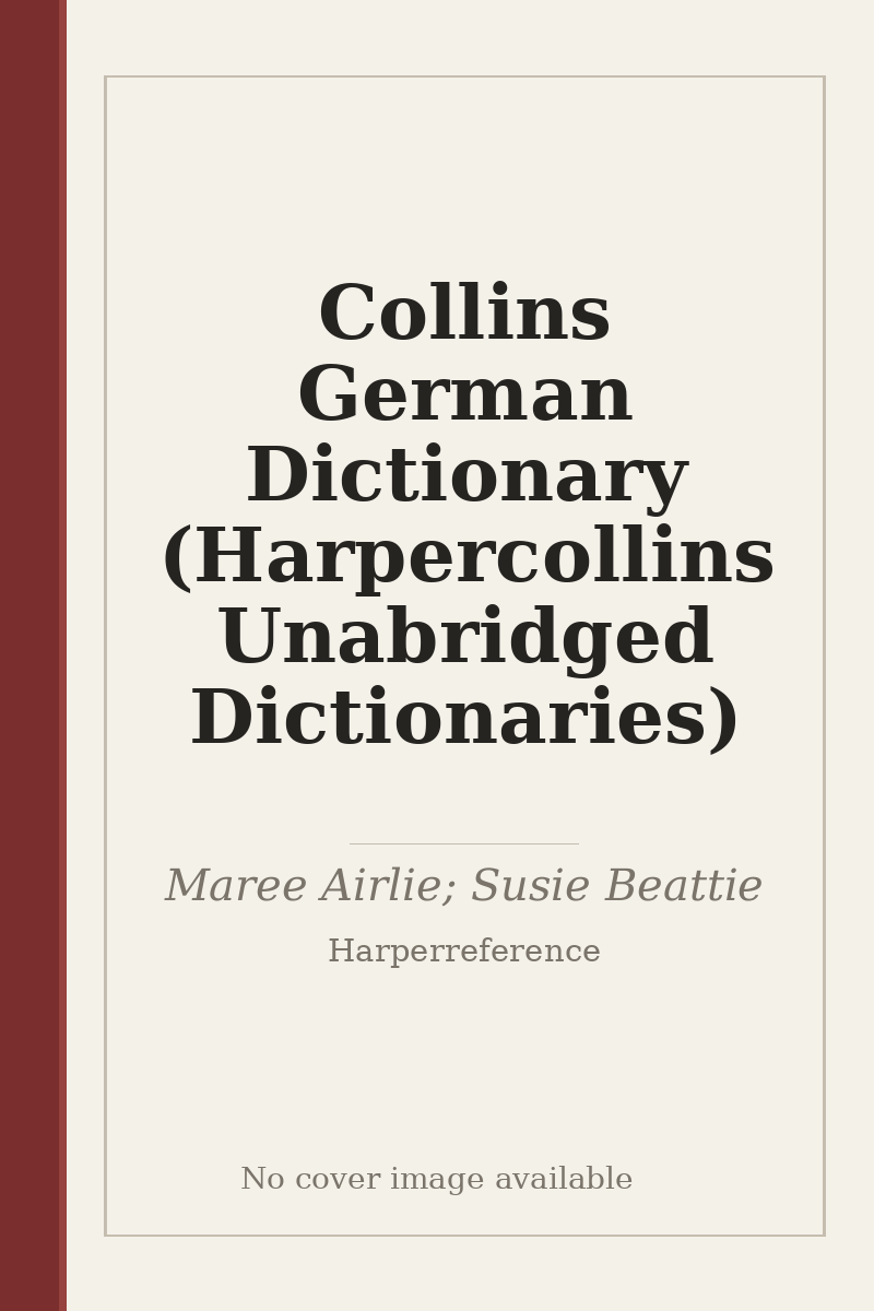 Collins German Dictionary (Harpercollins Unabridged Dictionaries) - no cover image available