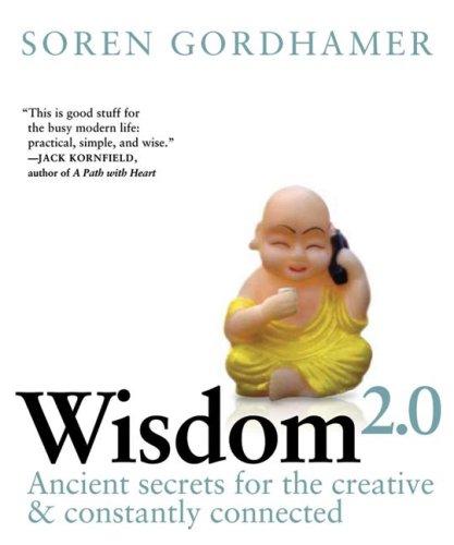 Wisdom 2.0: The New Movement Toward Purposeful Engagement in Business and in Life