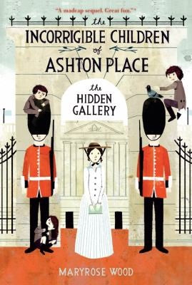 The Incorrigible Children of Ashton Place: Book II: The Hidden Gallery: 2