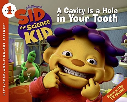 A Cavity Is a Hole in Your Tooth (Let's Read-and-find-out Science, Stage 1)