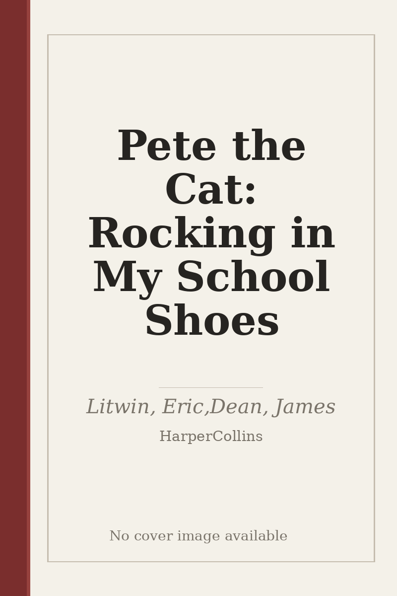Pete the Cat: Rocking in My School Shoes - no cover image available