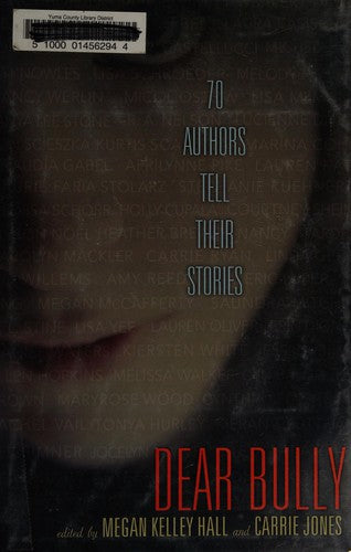Dear Bully: Seventy Authors Tell Their Stories