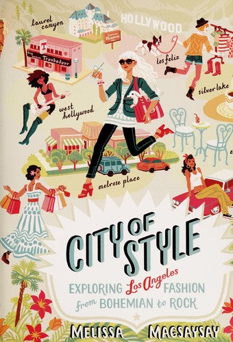 City of Style: Exploring Los Angeles Fashion, from Bohemian to Rock