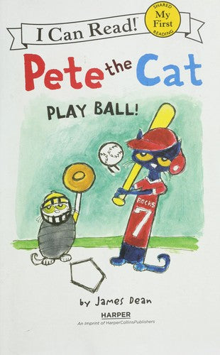 Pete the Cat: Play Ball! (My First I Can Read)