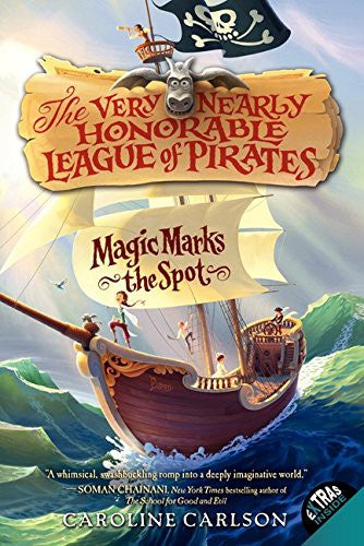 Magic Marks the Spot: 1 (Very Nearly Honorable League of Pirates)