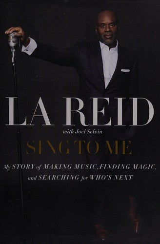 Sing to Me: My Story of Making Music, Finding Magic, and Searching for Who's Next