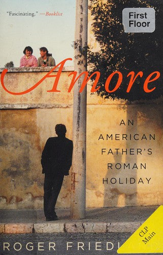Amore: An American Father's Roman Holiday