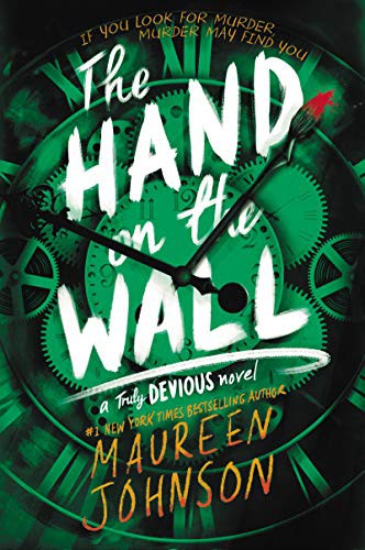 The Hand on the Wall: Maureen Johnson: 3 (Truly Devious, 3)