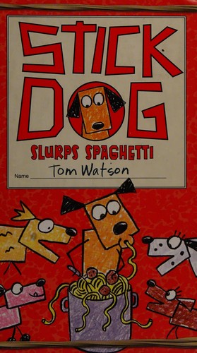 Stick Dog Slurps Spaghetti: 6 (Stick Dog, 6)