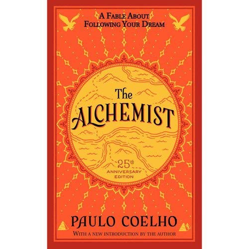 The Alchemist 25th Anniversary: A Fable About Following Your Dream