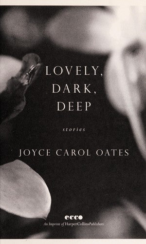 Lovely, Dark, Deep: Stories