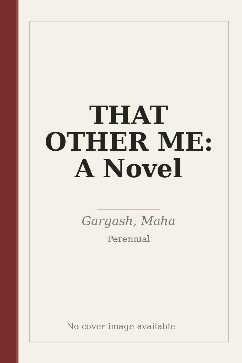 THAT OTHER ME: A Novel - no cover image available