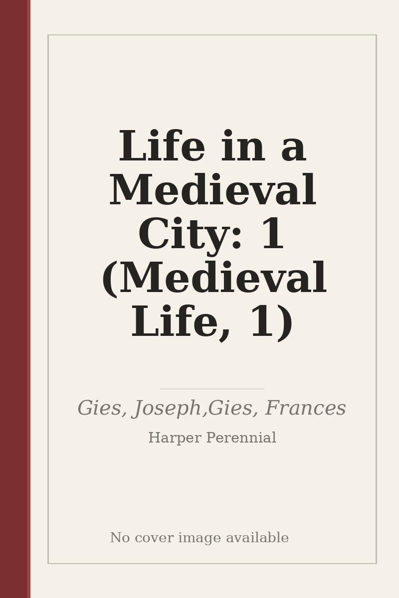 Life in a Medieval City: 1 (Medieval Life, 1) - no cover image available