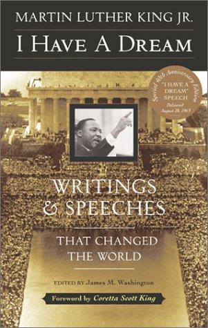 I Have a Dream - 40th Anniversary Edition: Writings and Speeches That Changed the World