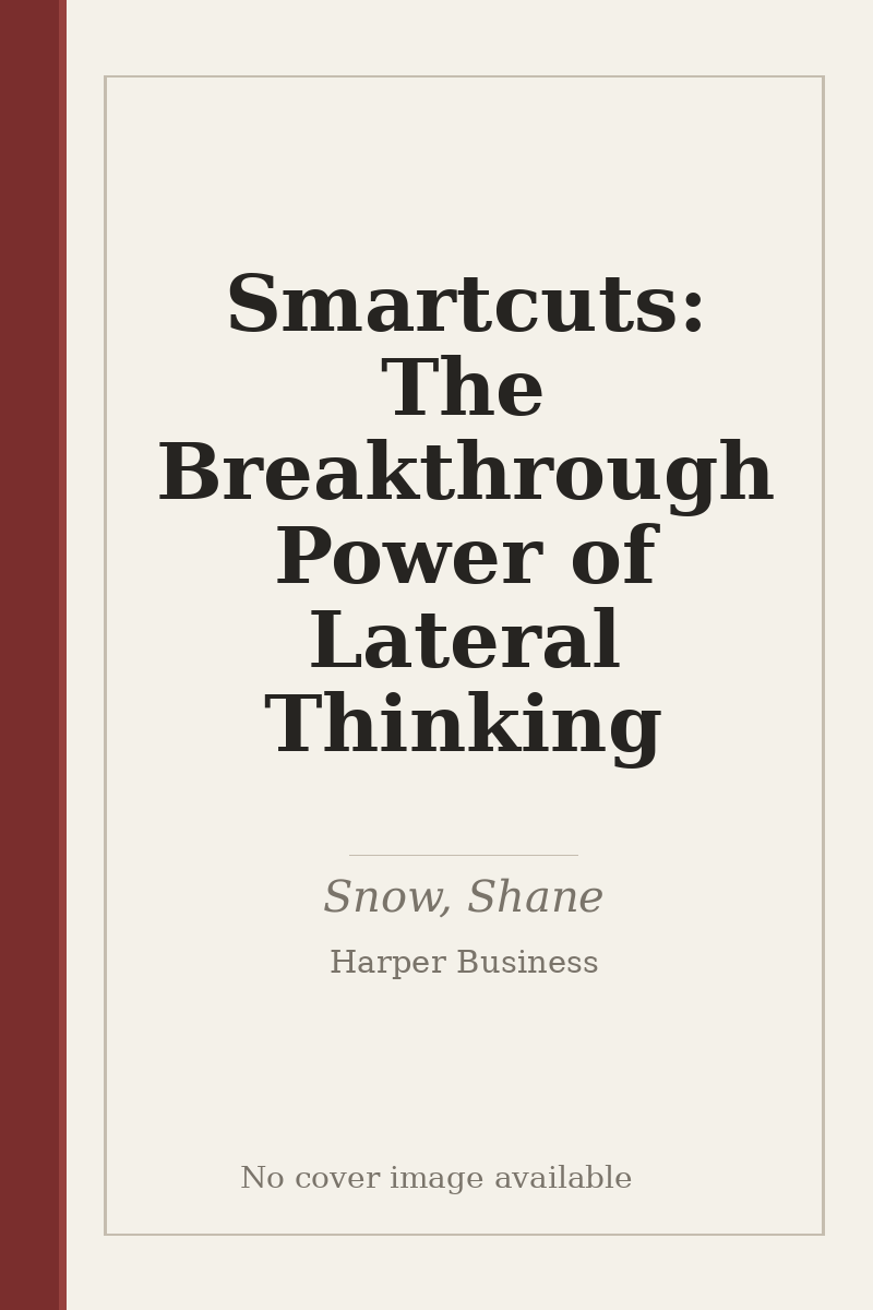 Smartcuts: The Breakthrough Power of Lateral Thinking - no cover image available