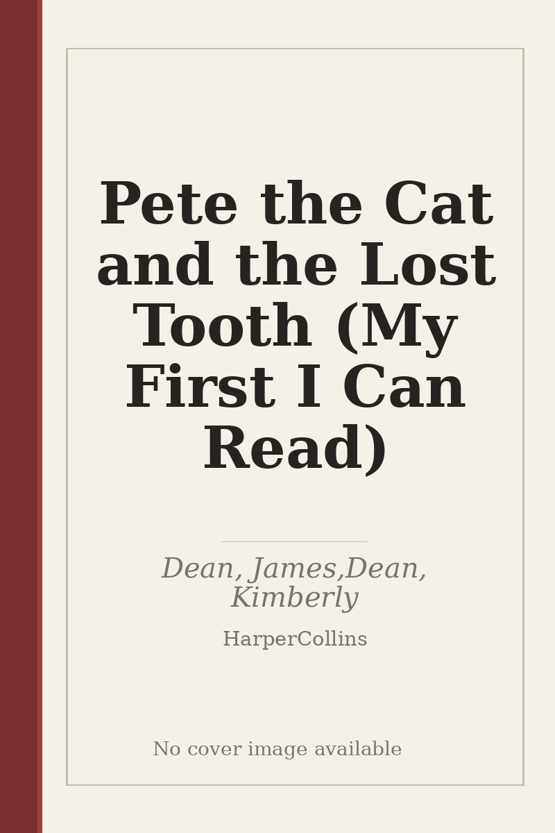Pete the Cat and the Lost Tooth (My First I Can Read) - no cover image available