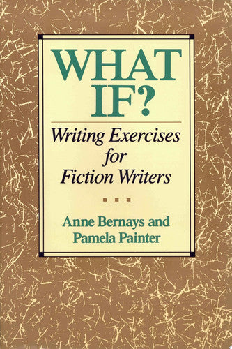 What If? Writing Exercises for Fiction Writers