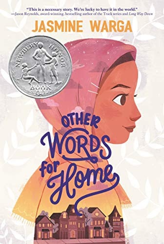 Other Words for Home: A Newbery Honor Award Winner?A Middle Eastern Girl's Immigration Story in Verse