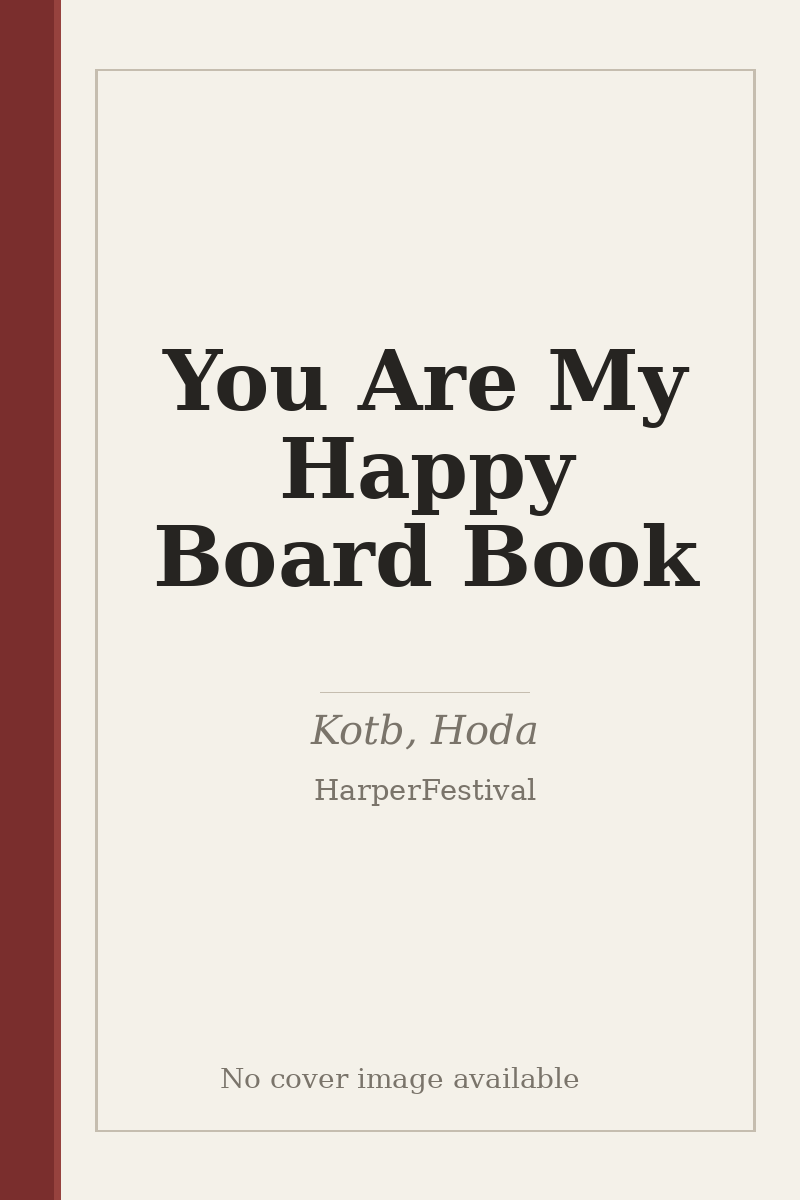 You Are My Happy Board Book - no cover image available