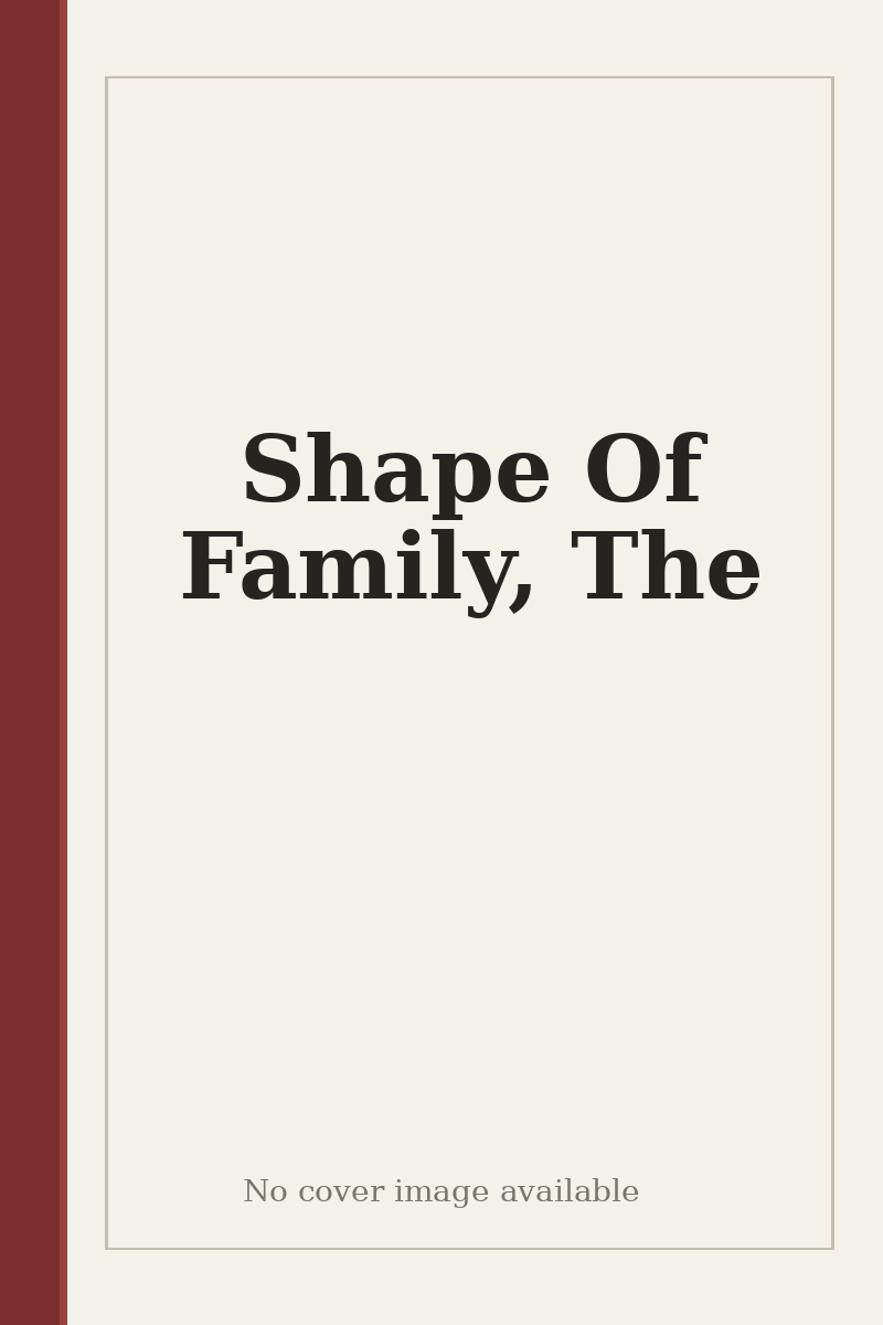 Shape Of Family, The - no cover image available